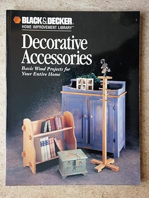 Imagen del vendedor de Decorative Accessories (Black & Decker Home Improvement Library) a la venta por P Peterson Bookseller