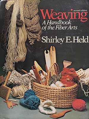 Seller image for Weaving: A Handbook of Fiber Arts (second edition) for sale by The Book House, Inc.  - St. Louis