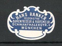 Seller image for Reklamemarke Damenfriseur, Parfmeur Hans Ranker in Mnchen for sale by Bartko-Reher