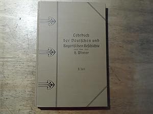 Bild des Verkufers fr Lehrbuch der Deutschen und Bayerischen Geschichte zum Verkauf von Ratisbona Versandantiquariat