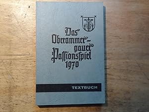 Bild des Verkufers fr Das Oberammergauer Passionsspiel 1970 - Offizieller Gesamttext zum Verkauf von Ratisbona Versandantiquariat