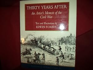 Imagen del vendedor de Thirty Years After. An Artist's Memoir of the Civil War. a la venta por BookMine