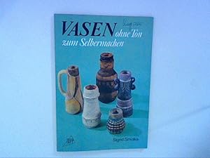 Seller image for Vasen ohne Ton. Zum Selbermachen for sale by ANTIQUARIAT FRDEBUCH Inh.Michael Simon