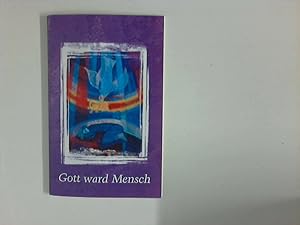 Imagen del vendedor de Gott ward Mensch. a la venta por ANTIQUARIAT FRDEBUCH Inh.Michael Simon