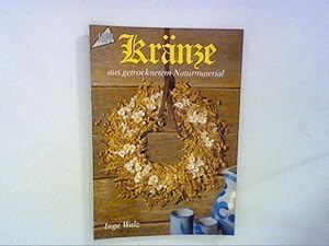 Seller image for Krnze aus getrocknetem Naturmaterial. for sale by ANTIQUARIAT FRDEBUCH Inh.Michael Simon