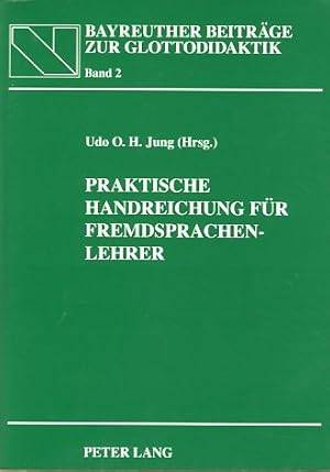 Praktische Handreichung für Fremdsprachenlehrer. In Zusammenarbeit mit Heidrun Jung, Bayreuther B...