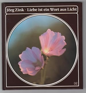 Bild des Verkufers fr Liebe ist ein Wort aus Licht. zum Verkauf von Allguer Online Antiquariat