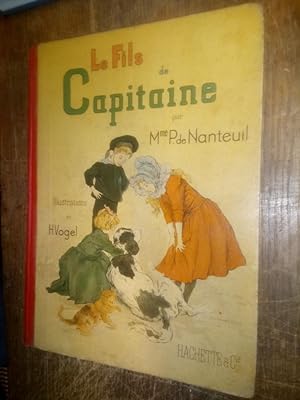 Imagen del vendedor de Le fils du Capitaine par Mme P. de Nanteuil - 24 gravures en couleurs et 9 en noir de H. Vogel - a la venta por Des livres et vous