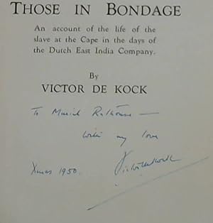 Seller image for Those In Bondage: An account of the life of the slave at the Cape in the days of Dutch East India Company for sale by Chapter 1