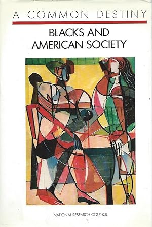 Bild des Verkufers fr A Common Destiny: Blacks and American Society zum Verkauf von San Francisco Book Company