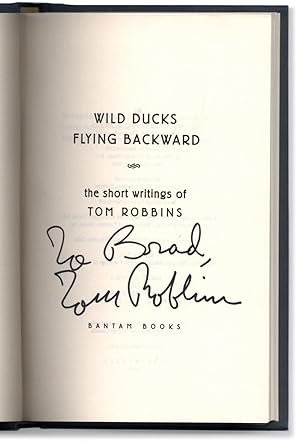Wild Ducks Flying Backward: The Short Writings of Tom Robbins.