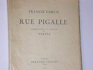 Rue Pigalle de Francis Carco, avec 14 lithographies en couleurs de Vertes.