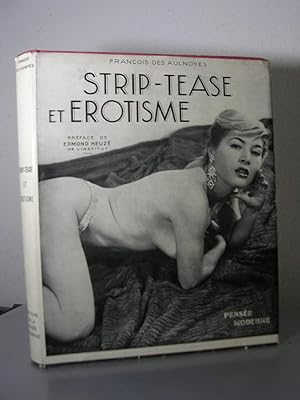 Immagine del venditore per HISTOIRE ET PHILOSOPHIE DU STRIP-TEASE. Essai sur l'Erotisme au Music-Hall. Preface d'Edmond Heuz�. Photographies de Roland Carr� venduto da LLIBRES del SENDERI