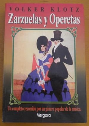 Zarzuelas y Operetas. Un completo recorrido por un género popular de la música