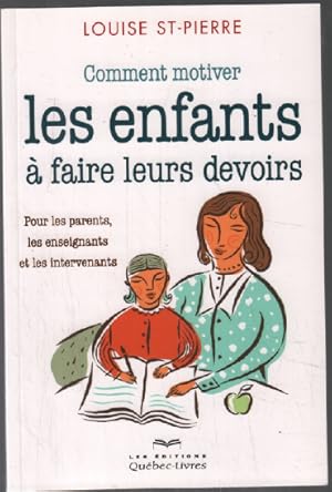 Comment motiver les enfants à faire leurs devoirs