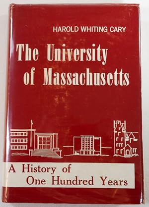 The University of Massachusetts: A History of One Hundred Years