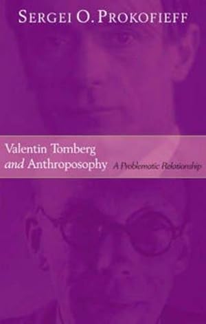 Immagine del venditore per Valentin Tomberg and Anthroposophy: A Problematic Relationship venduto da M.Roberts - Books And ??????