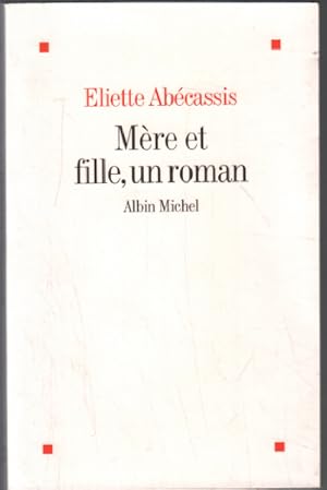 Image du vendeur pour Mre et Fille un roman mis en vente par librairie philippe arnaiz