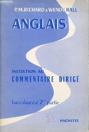 Seller image for ANGLAIS - INITIATION AU COMMENTAIRE DIRIGE - BACCALAUREAT 2e PARTIE for sale by Le-Livre