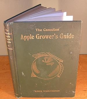 THE CANADIAN APPLE GHROWER’S GUIDE (1910)