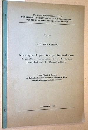 Messungswerk großräumiger Brückenbauten dargestellt an den Arbeiten für die Nordbrücke Düsseldorf...