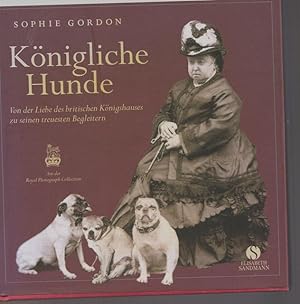 Bild des Verkufers fr Knigliche Hunde. Von der Liebe des britischen Knigshauses zu seinen treuesten Begleitern. Aus der Royal Photograph Collection. zum Verkauf von Ant. Abrechnungs- und Forstservice ISHGW