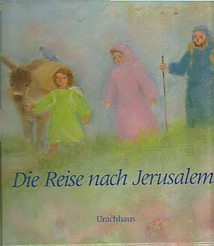 Die Reise nach Jerusalem / Bilder von Sigeko Yano. Text von Dorothea Heidenreich
