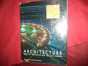 Seller image for Frank Lloyd Wright. Architecture. Man in Possession of His Earth. for sale by BookMine