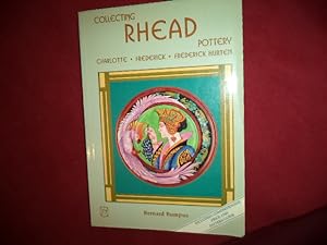 Seller image for Collecting Rhead Pottery. Charlotte, Frederick, Frederick Hurten. Including Comprehensive Price and Pattern Guide. for sale by BookMine