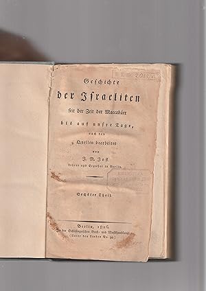 Seller image for Geschichte der Israeliten seit der Zeit der Maccabaer bis auf unsre [unsere] Tage Sechster Theil. [= part 6 = Volume 6 ONLY] for sale by Meir Turner