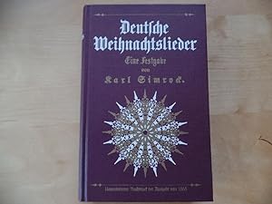 Deutsche Weihnachtslieder. Eine Festgabe. Unveränderter Nachdruck der Ausgabe von 1865