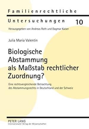 Bild des Verkufers fr Biologische Abstammung als Mastab rechtlicher Zuordnung? : eine rechtsvergleichende Betrachtung des Abstammungsrechts in Deutschland und der Schweiz. Familienrechtliche Untersuchungen ; Bd. 10 zum Verkauf von Fundus-Online GbR Borkert Schwarz Zerfa