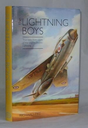 Image du vendeur pour The Lightning Boys: True Tales from Pilots of the English Electric Lightning mis en vente par James Hulme Books