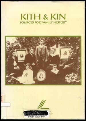 Kith and kin : sources for family history.