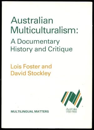 Seller image for Australian multiculturalism : a documentary history and critique. for sale by Lost and Found Books