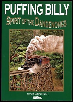 Seller image for Puffing Billy : Spirit of the Dandenongs. for sale by Lost and Found Books