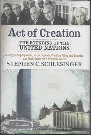 Seller image for Act Of Creation: The Founding Of The United Nations for sale by Bookfeathers, LLC