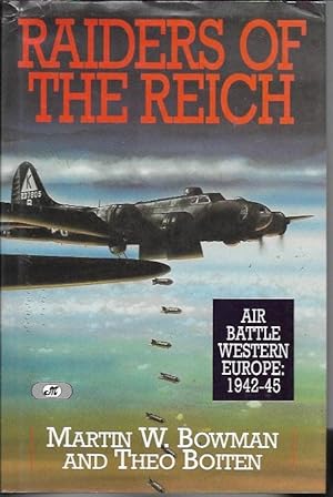 Bild des Verkufers fr Raiders of the Reich: Air Battle Western Europe 1942-1945 zum Verkauf von Bookfeathers, LLC