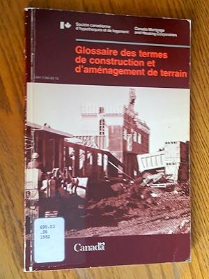 Glossaire des termes de construction et d'aménagement de terrain - A Glossary of house-building a...