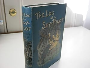 Imagen del vendedor de The Log of a Sky-Pilot a la venta por Wylie Books