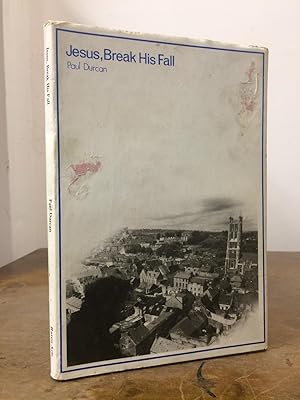 Seller image for Jesus, Break His Fall for sale by Temple Bar Bookshop