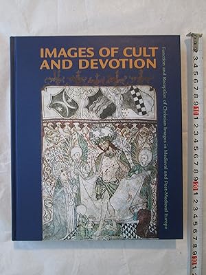 Images of Cult and Devotion : Function and Reception of Christian Images of Medieval and Post-med...