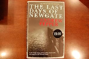 Seller image for The Last Days of Newgate (signed & dated) for sale by Tombstone Books