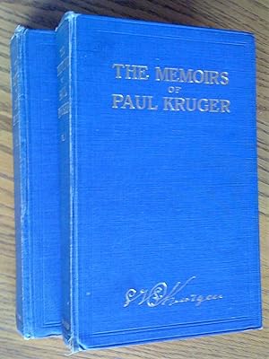 The memoirs of Paul Kruger, four times president of the South African Republic, told by himself, ...