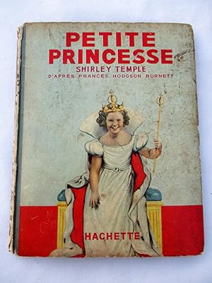 Imagen del vendedor de Petite Princesse. Shirley Temple. Rcit et Illustrations d'aprs le film "Petite Princesse" production Darryl F. Zanuck. a la venta por Tony Hutchinson