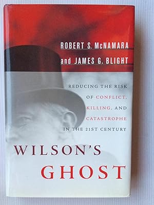 Immagine del venditore per Wilson's Ghost: Reducing the Risk of Conflict, Killing, and Catastrophe in the 21st Century venduto da Beach Hut Books