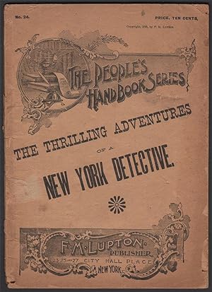 Seller image for The Thrilling Adventures of a New York Detective (The People's Handbook Series No. 24) for sale by D. Anthem, Bookseller