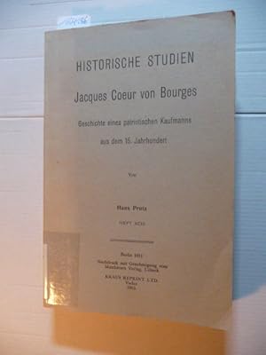 Jacques Coeur von Bourges. Geschichte eines patriotischen Kaufmanns aus dem 15. Jahrhundert. (His...