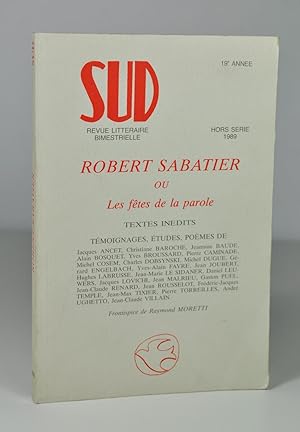 Bild des Verkufers fr Revue Sud, Hors-Srie 1989, 19e anne - Robert Sabatier ou Les ftes de la parole. zum Verkauf von Librairie L'Autre sommeil