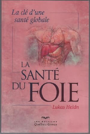 La santé du foie la clé d'une santé globale